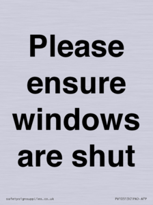 Please ensure windows are shut